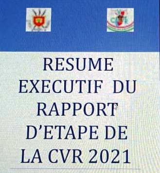 RESUME EXECUTIF DU RAPPORT D’ETAPE DE LA CVR 2021